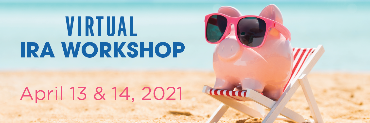 Virtual IRA Workshop